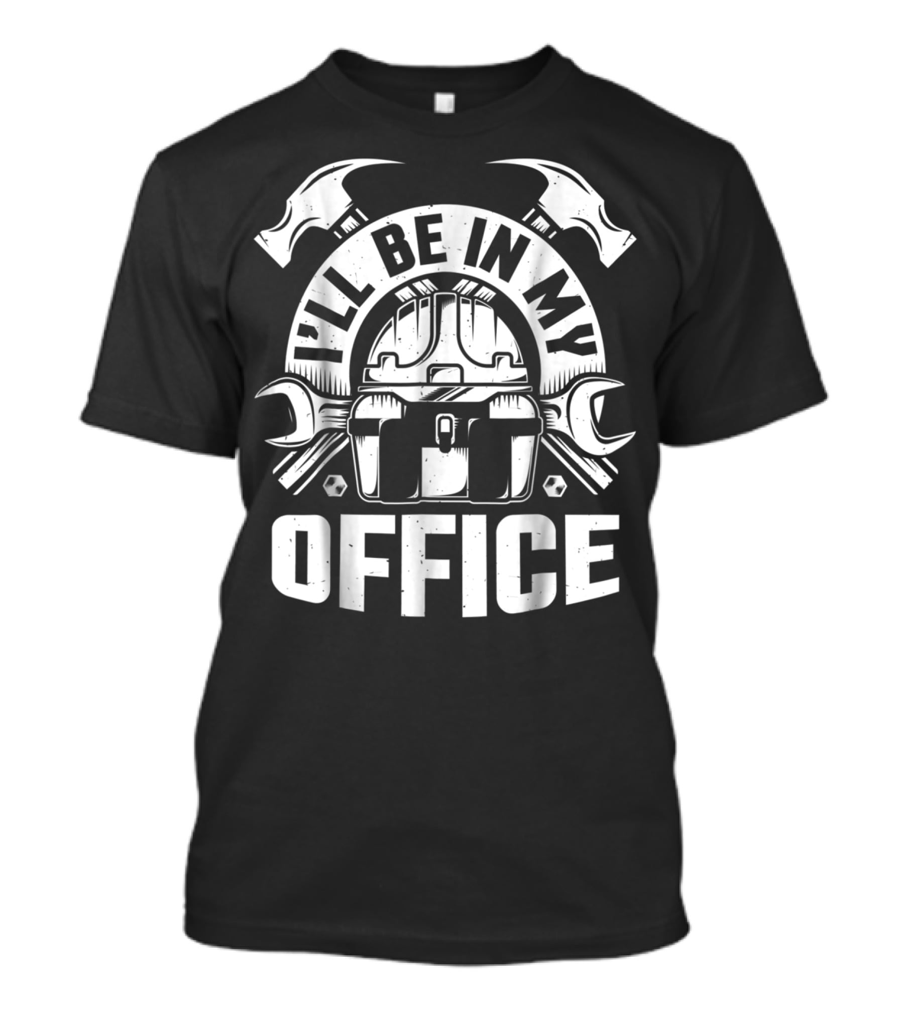 I'll Be In My Office Woodworking Tools Hammer Wrench Toolbox T-Shirt
