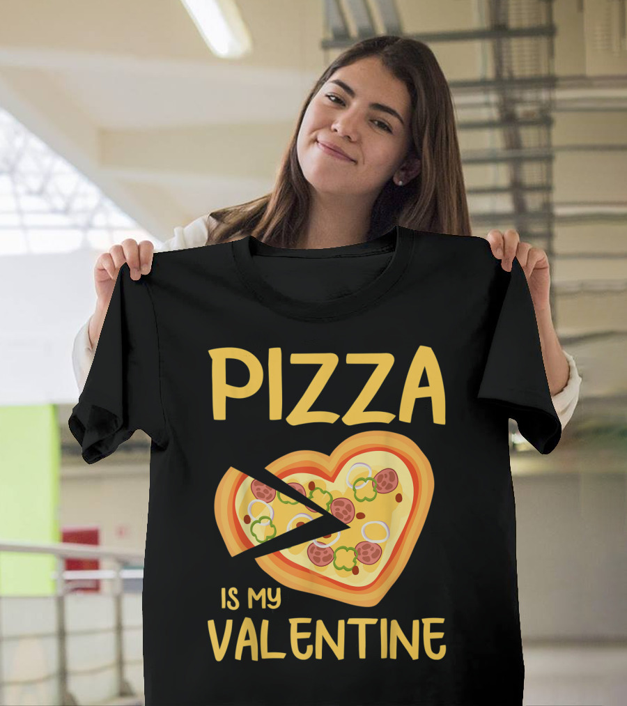 Pizza Is My Valentine Heart-Shaped Lovers Valentines Day Pizza T-Shirt