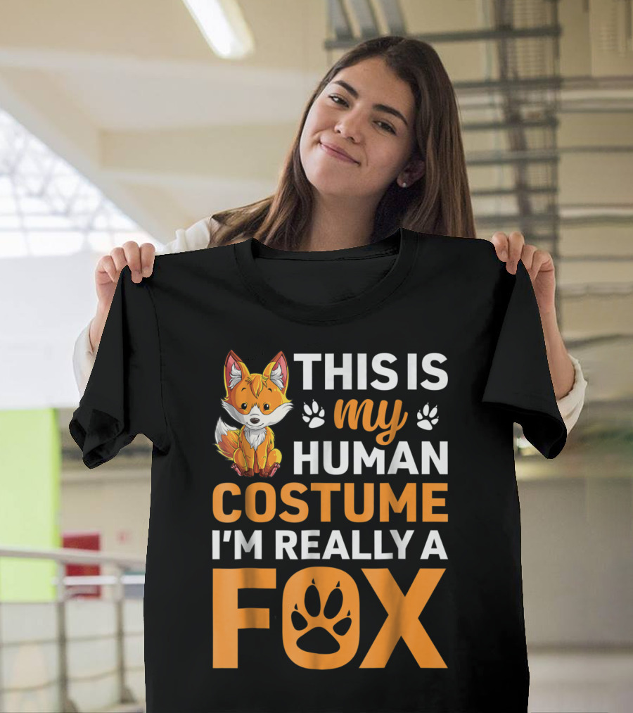 This Is My Human Costume I'm Really a Fox Fox Lover T-Shirt