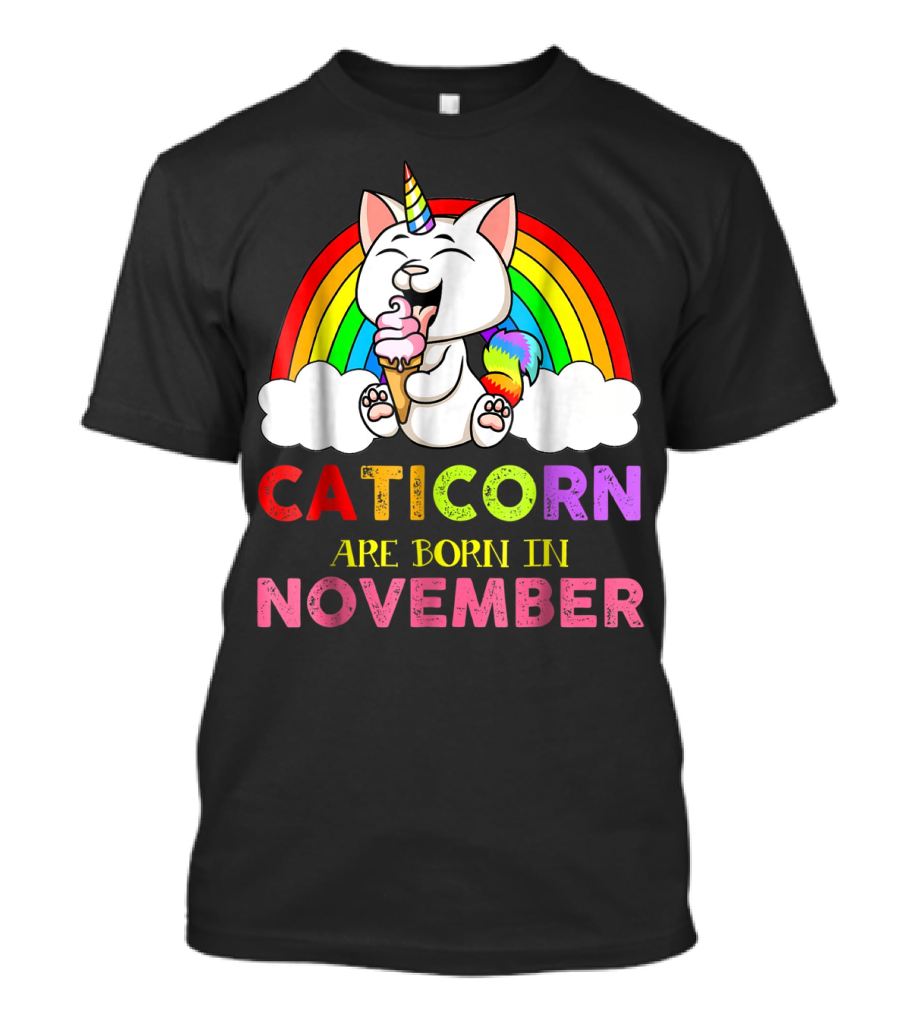 Caticorn Are Born In November Rainbow Ice Cream Cloud Cat Unicorn T-Shirt