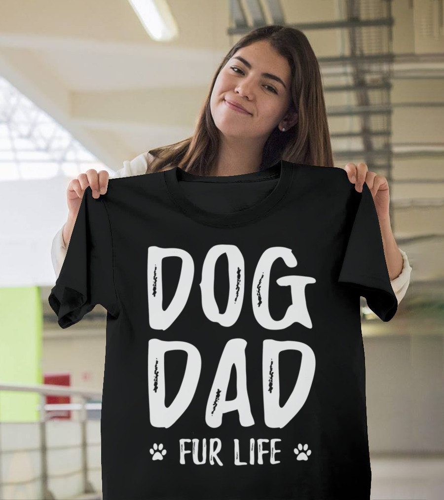 Dog Dad Fur Life Funny Dog Lover Idea Paw Prints T-Shirt