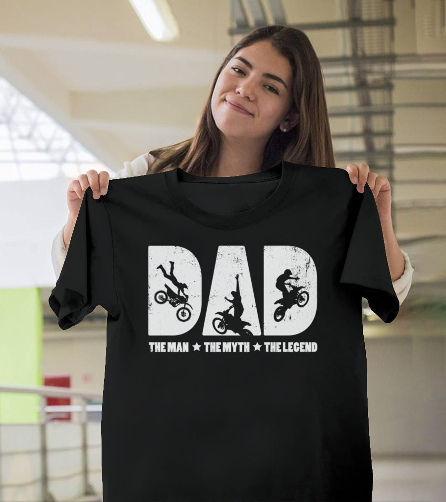 Dad The Man The Myth The Legend Motocross Rider T-Shirt