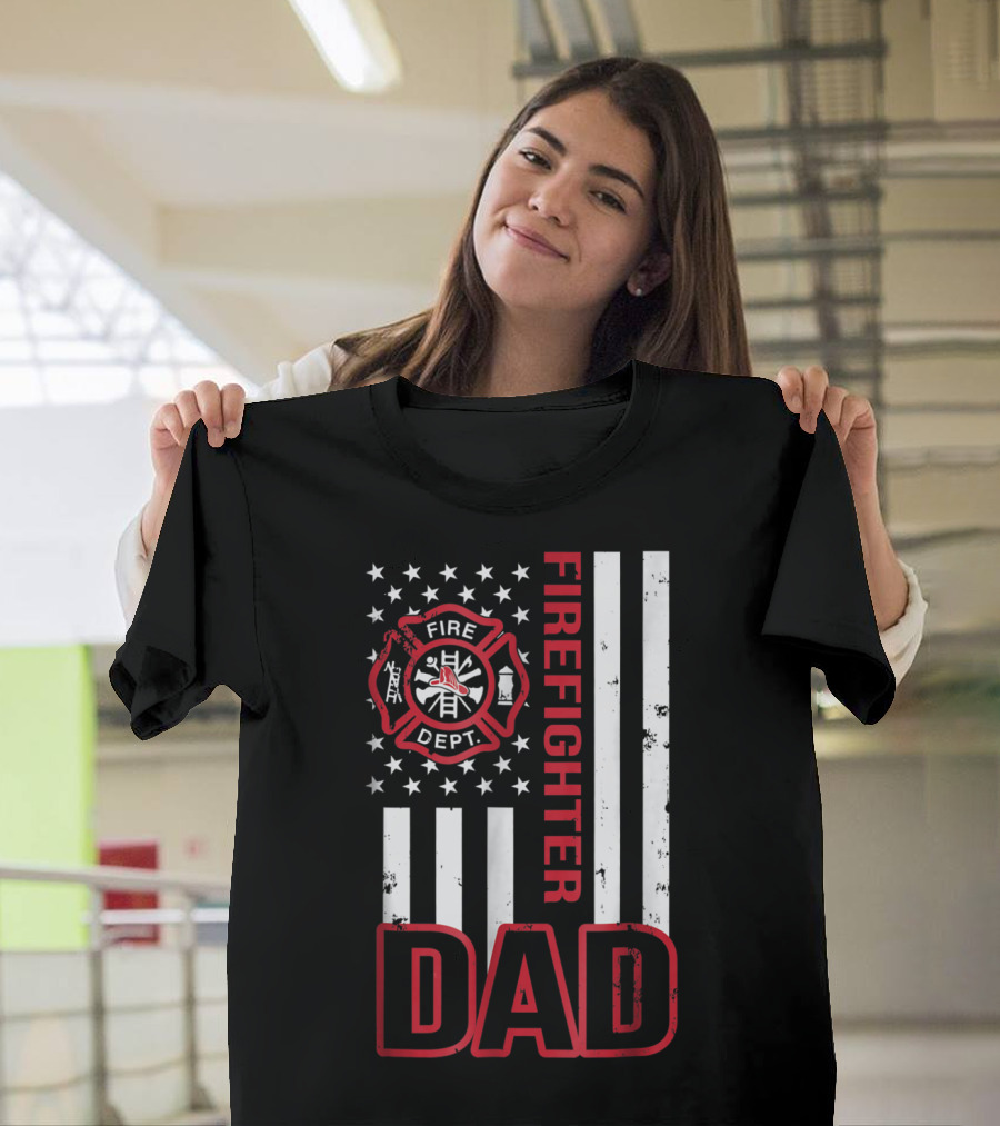 Fire Dept Firefighter Dad American Flag T-Shirt