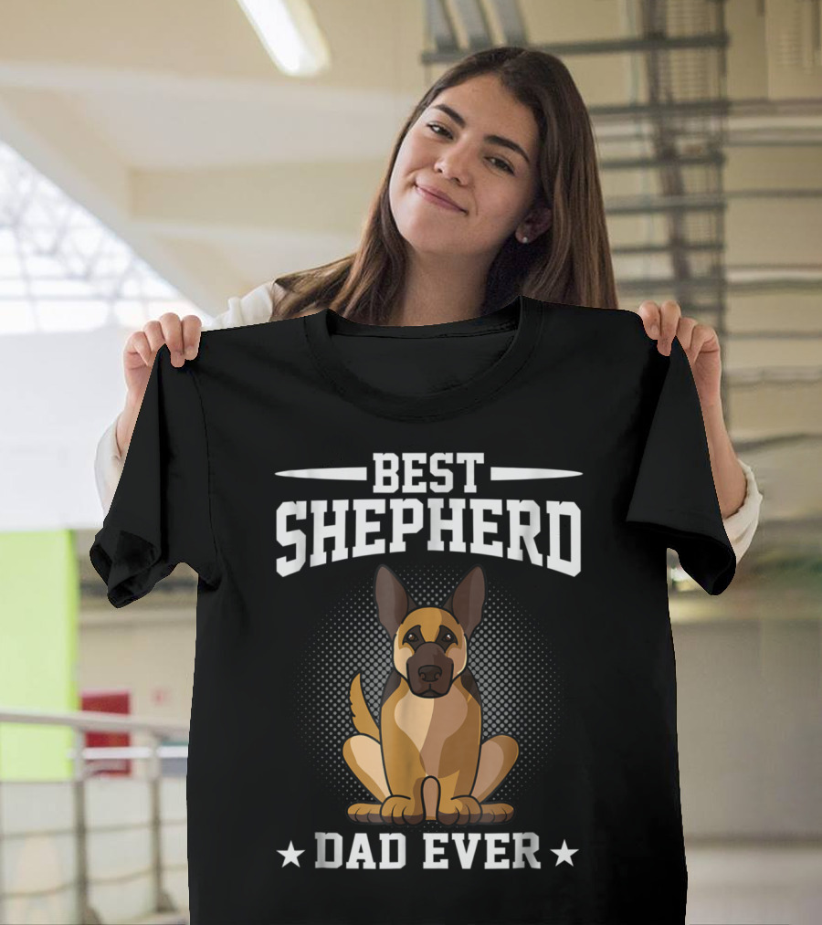 Best Shepherd Dad Ever German Shepherd Dog Owner T-Shirt