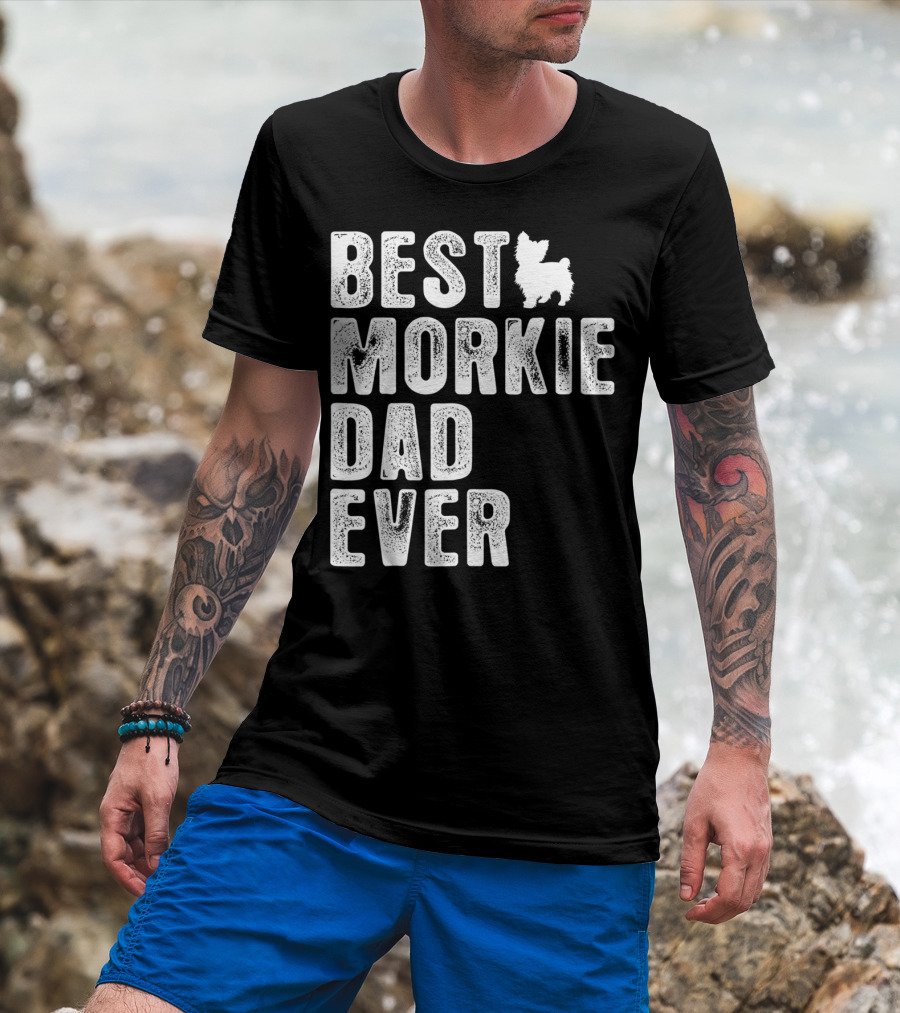 Best Morkie Dad Ever T-Shirt