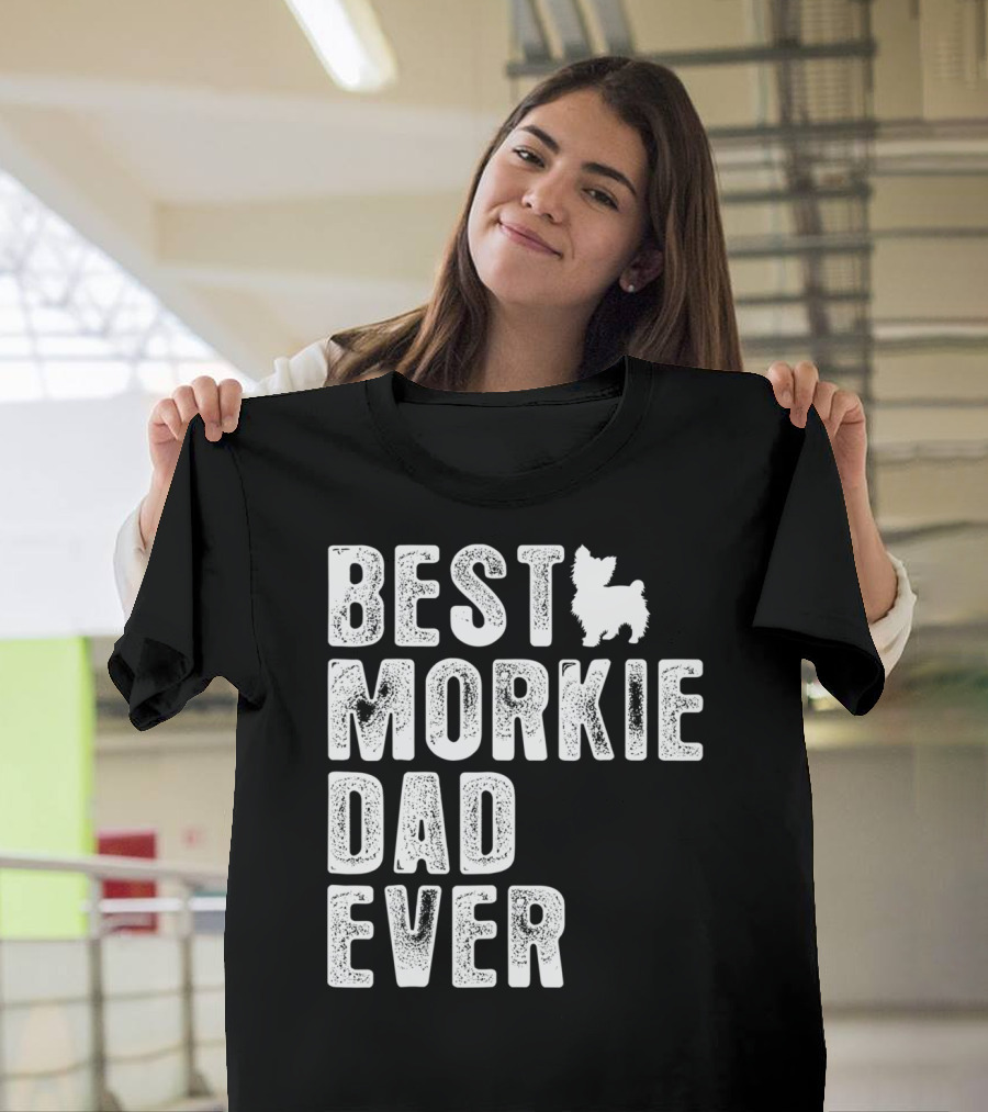 Best Morkie Dad Ever T-Shirt