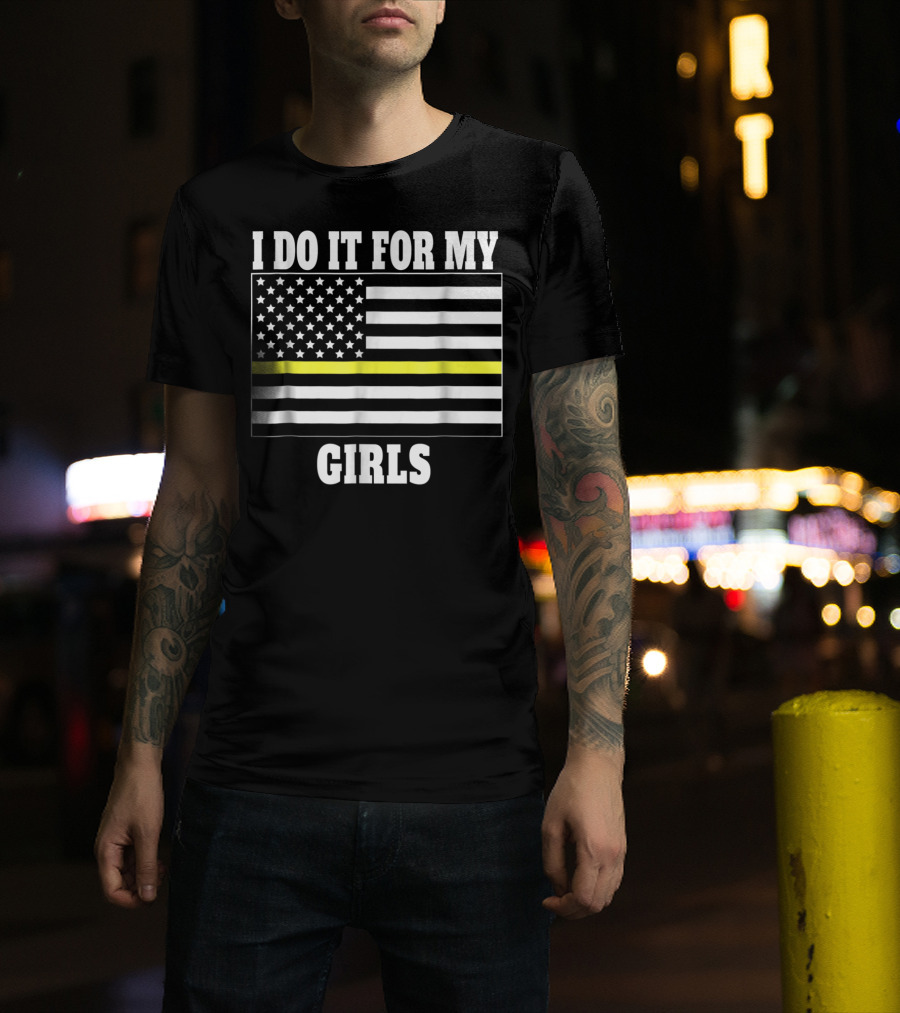 I Do It For My Girls American Flag Yellow Line T-Shirt