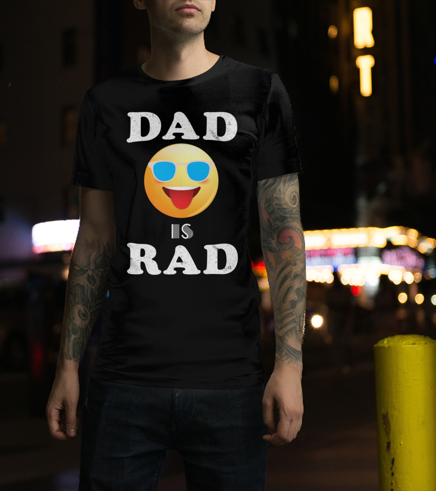 Dad Is Rad Sunglasses Emoji Happy Face T-Shirt