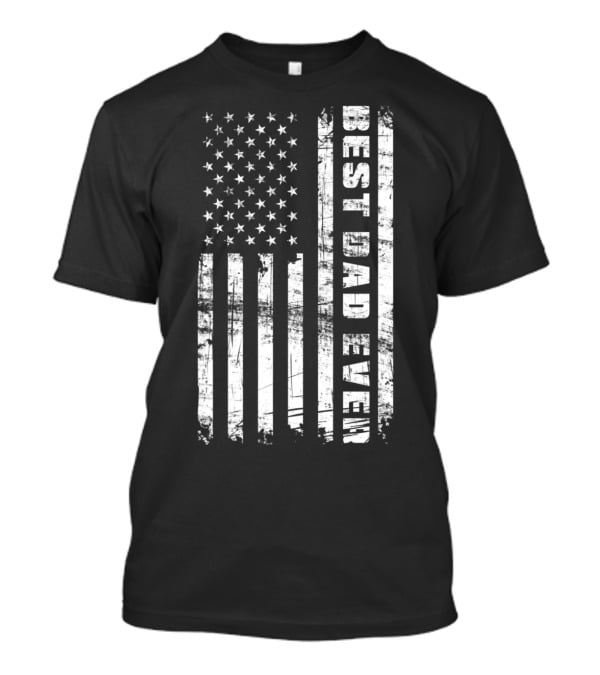 Best Dad Ever American Flag Grunge T-Shirt