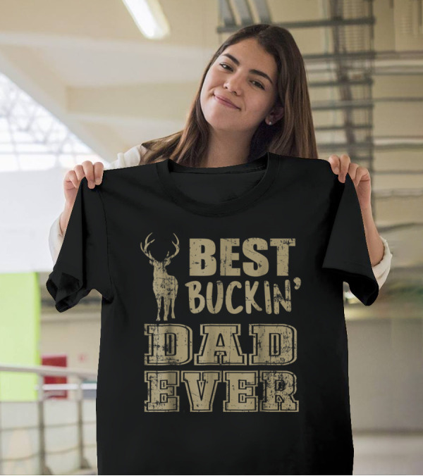 Best Buckin' Dad Ever Deer Antlers Rustic Text T-Shirt