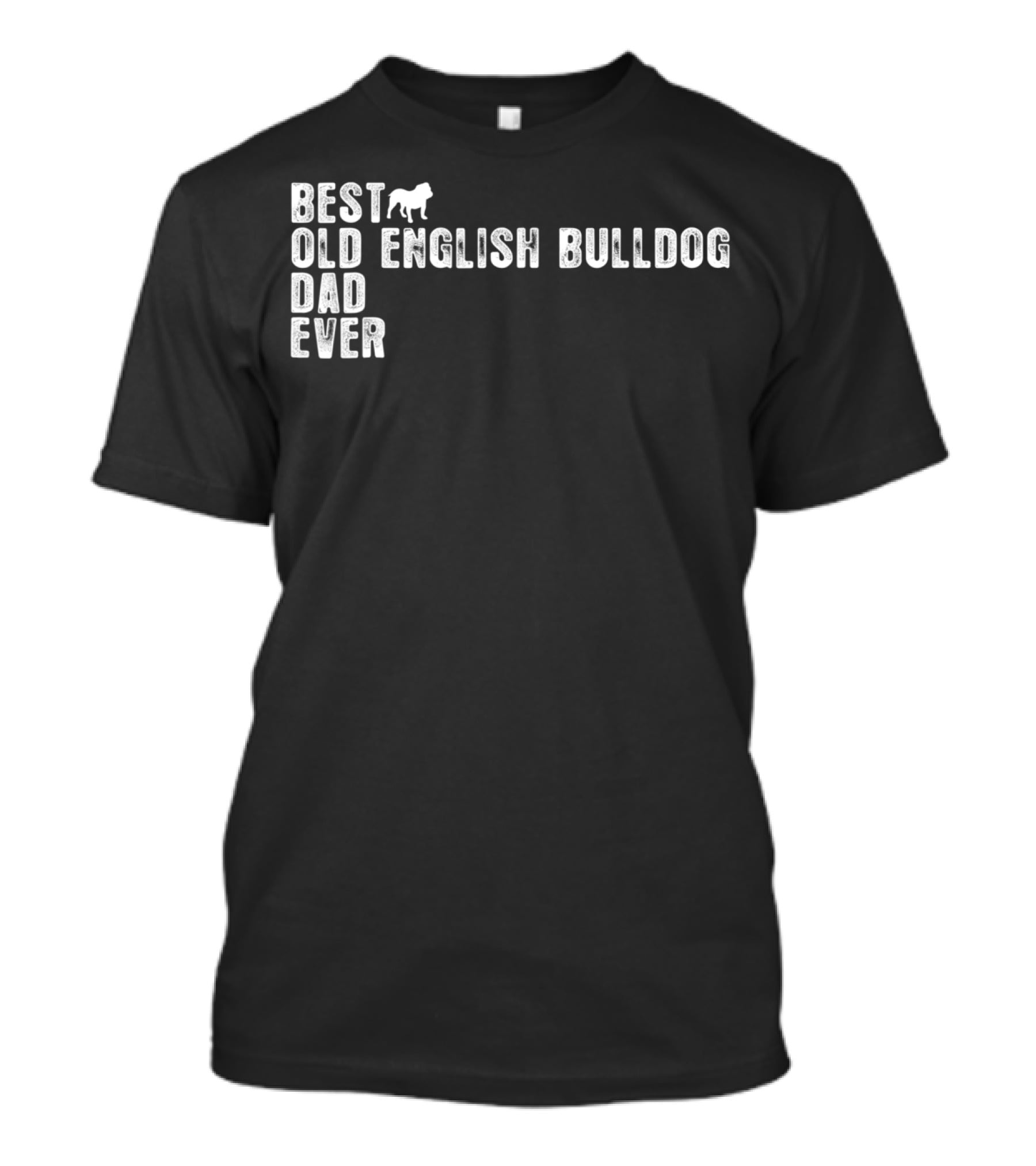 Best Old English Bulldog Dad Ever T-Shirt