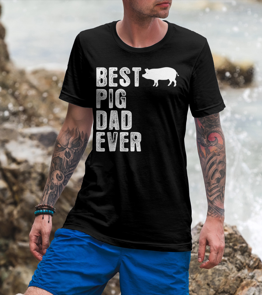 Best PIG DAD Ever Pig T-Shirt