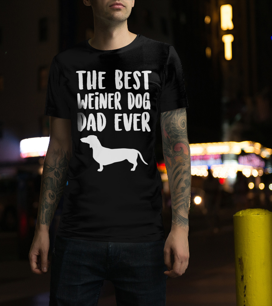 The Best Weiner Dog Dad Ever T-Shirt