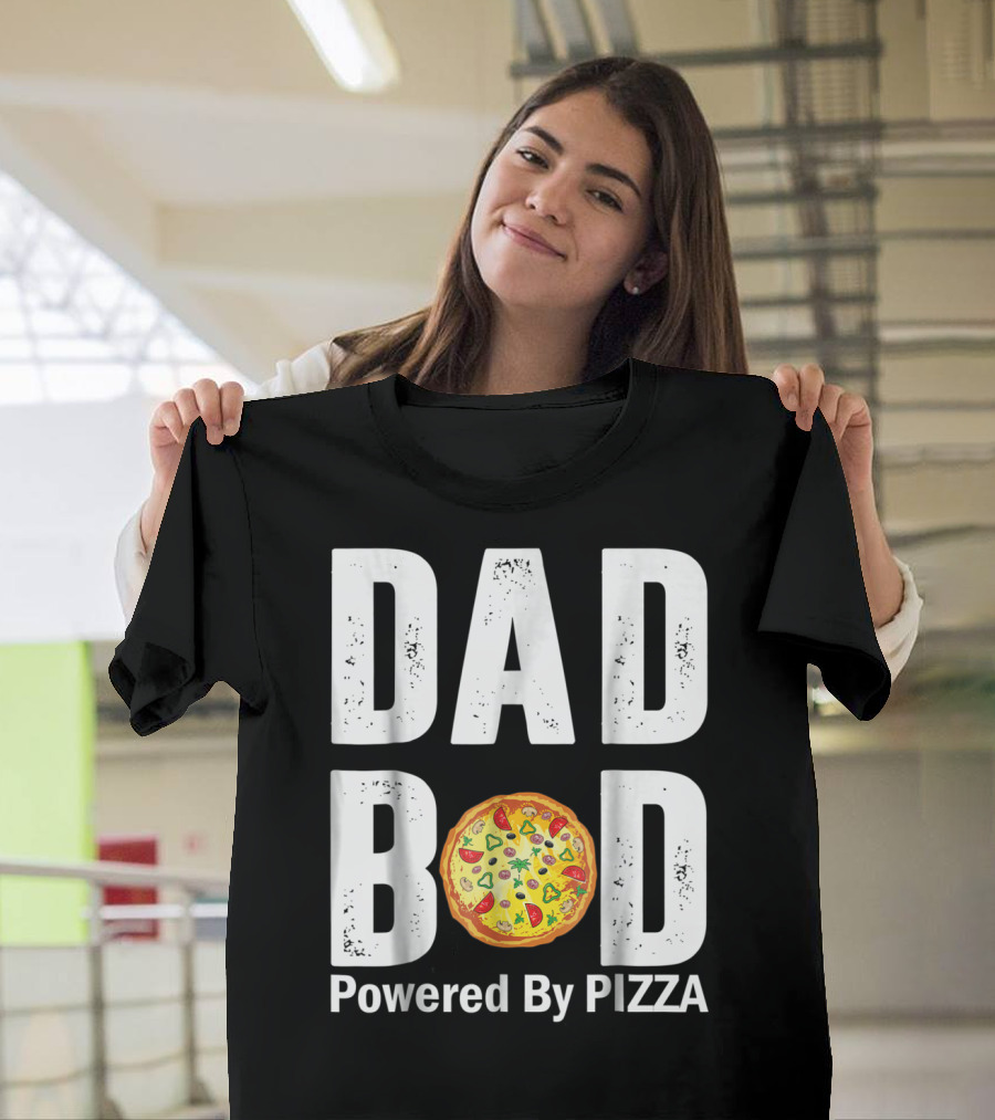Dad Bod With Pizza Power Style And Humor T-Shirt