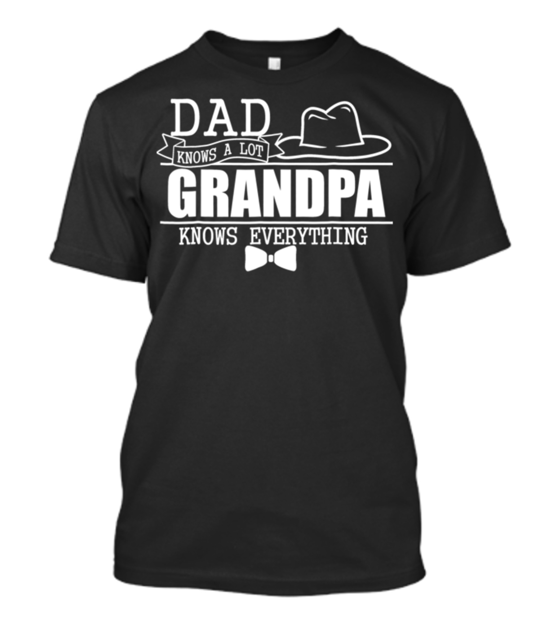 Dad Knows A Lot Grandpa Knows Everything Bow Tie And Hat T-Shirt