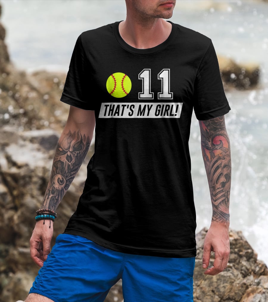 11 Softball Mom Dad That's My Girl T-Shirt