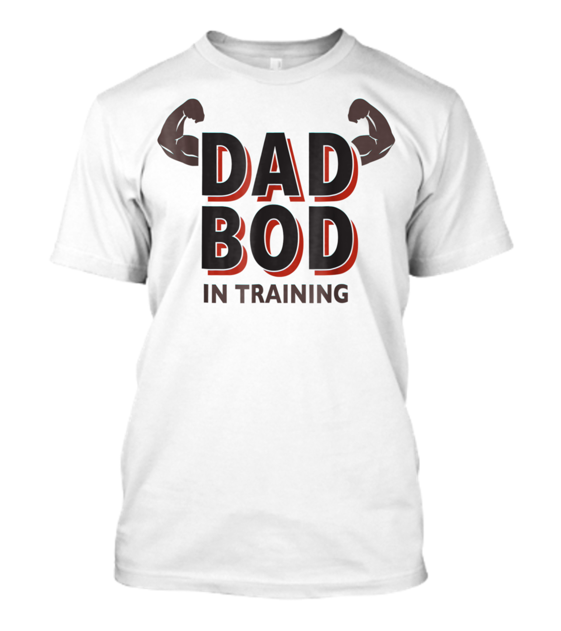Dad Bod In Training Flex Gym43 T-Shirt