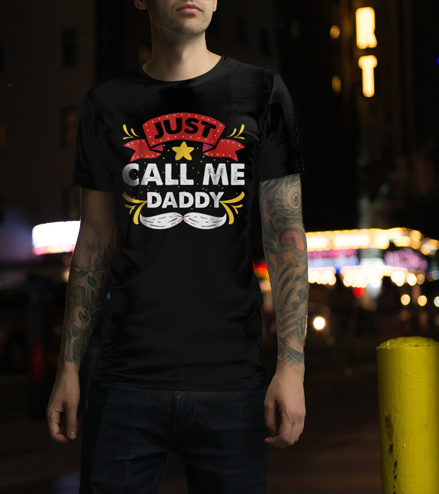 Just Call ME Daddy19 T-Shirt