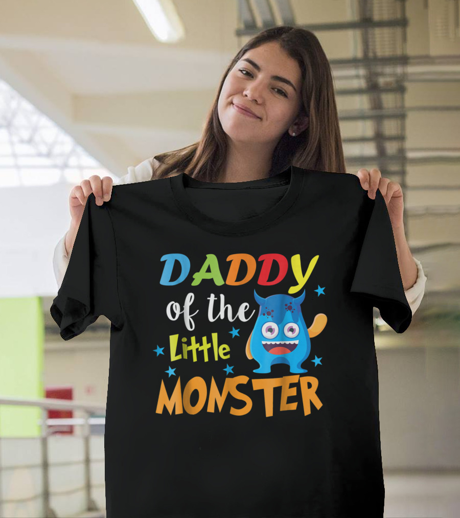 Daddy Of The Little Monster Funny Family Birthday Dad T-Shirt