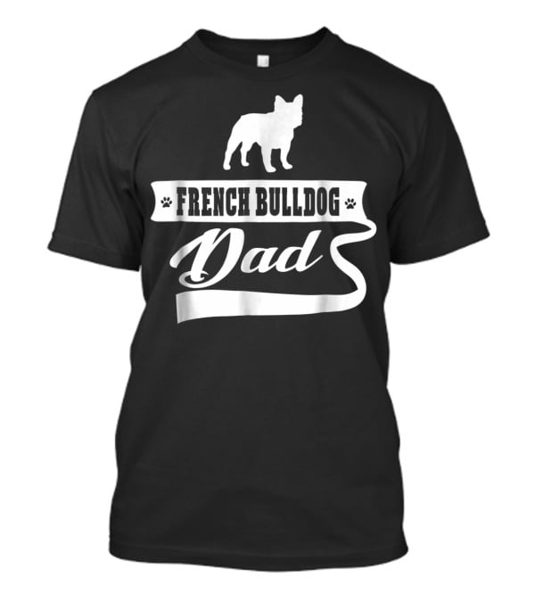 French Bulldog Dad Mens Dog Animal T-Shirt