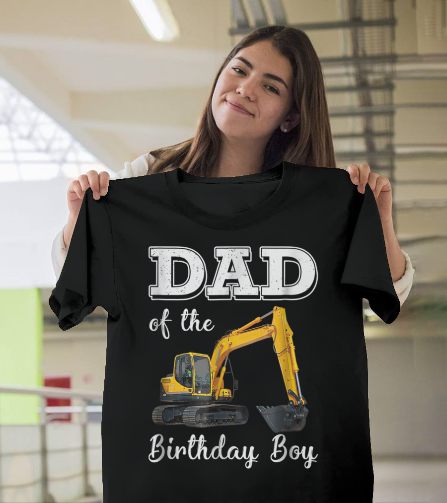 Dad of the Birthday Boy Excavator Heavy Operator T-Shirt
