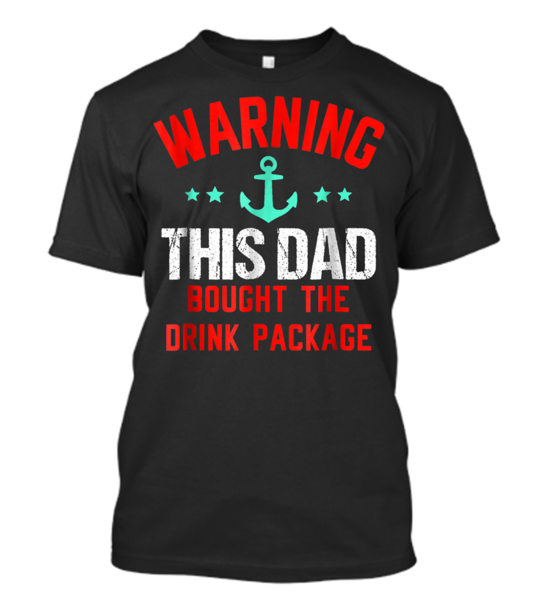 Warning This Dad Bought The Drink Package T-Shirt