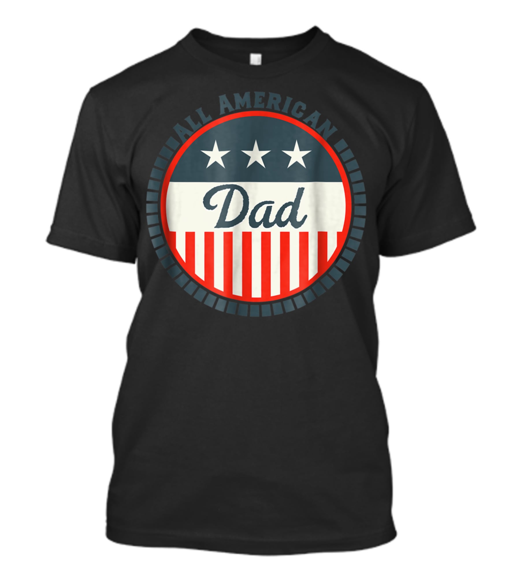 All American Dad USA Flag Stars And Stripes Patriotic T-Shirt