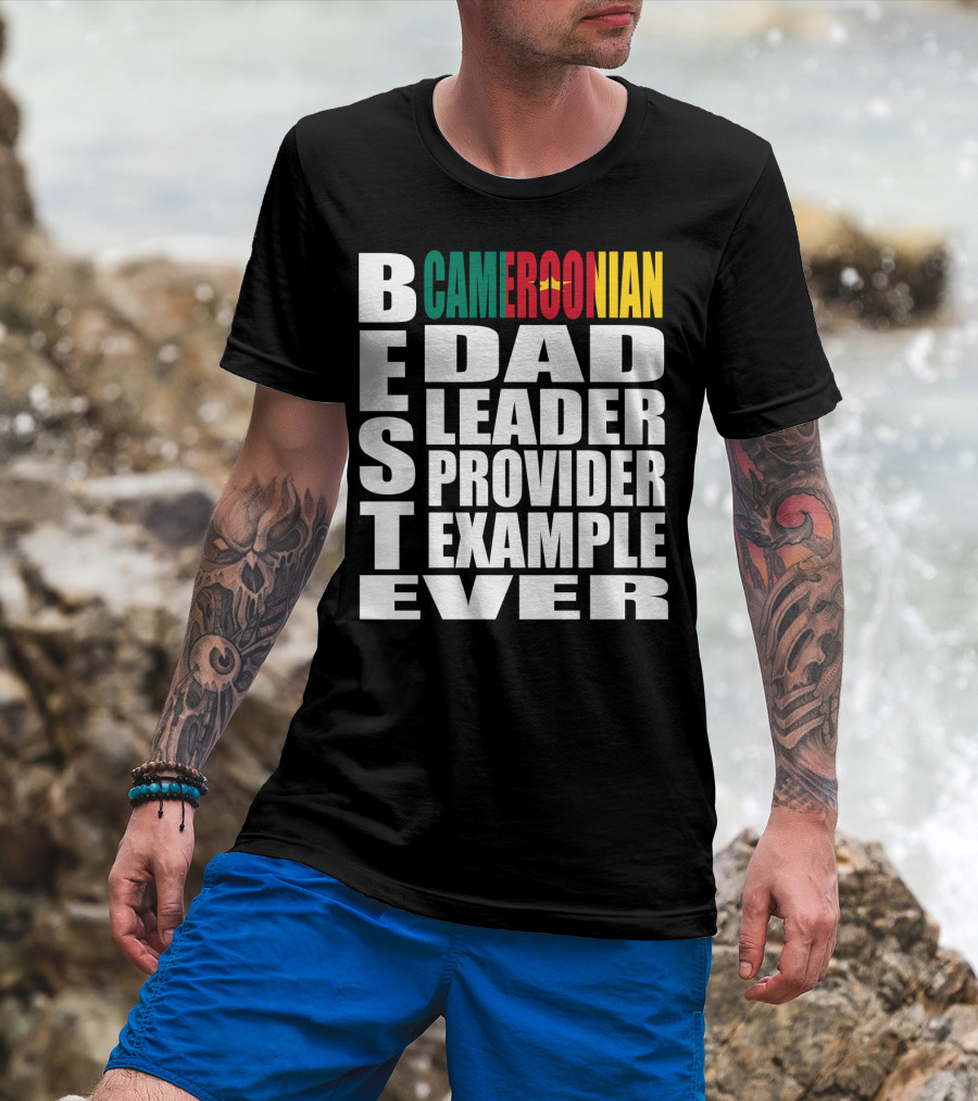 BEST Cameroonian Dad Leader Provider Example Ever T-Shirt