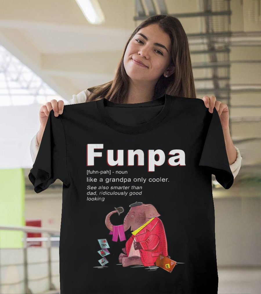 Elephant Funpa Like A Grandpa Only Cooler Family T-Shirt