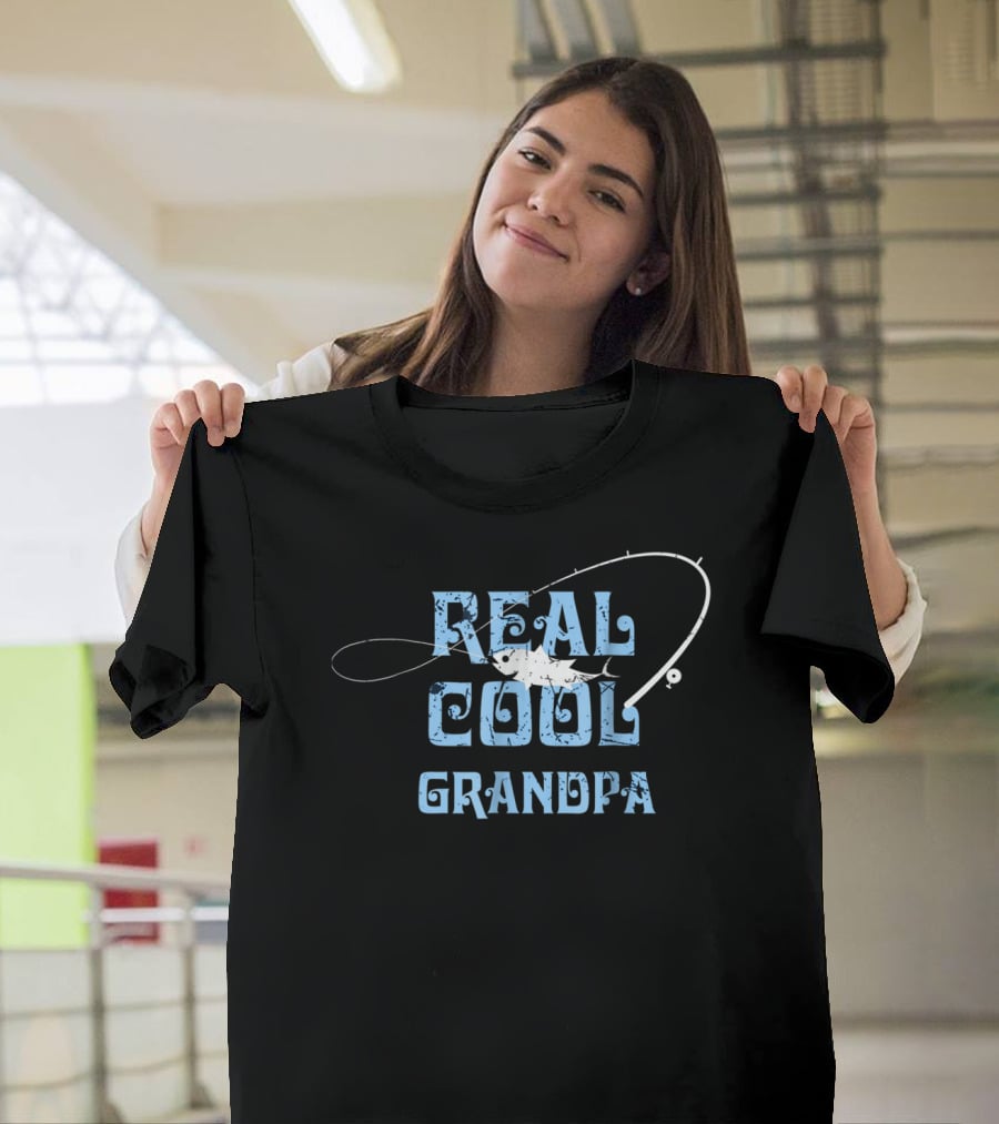 Real Cool Grandpa Fishing Grandpa Funny Dad Fisherman30 T-Shirt