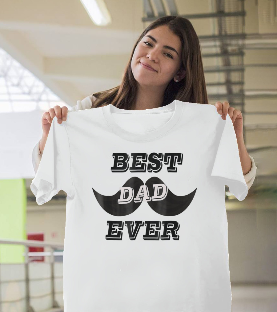 BEST DAD EVER Daddy Funny24 Moustache T-Shirt