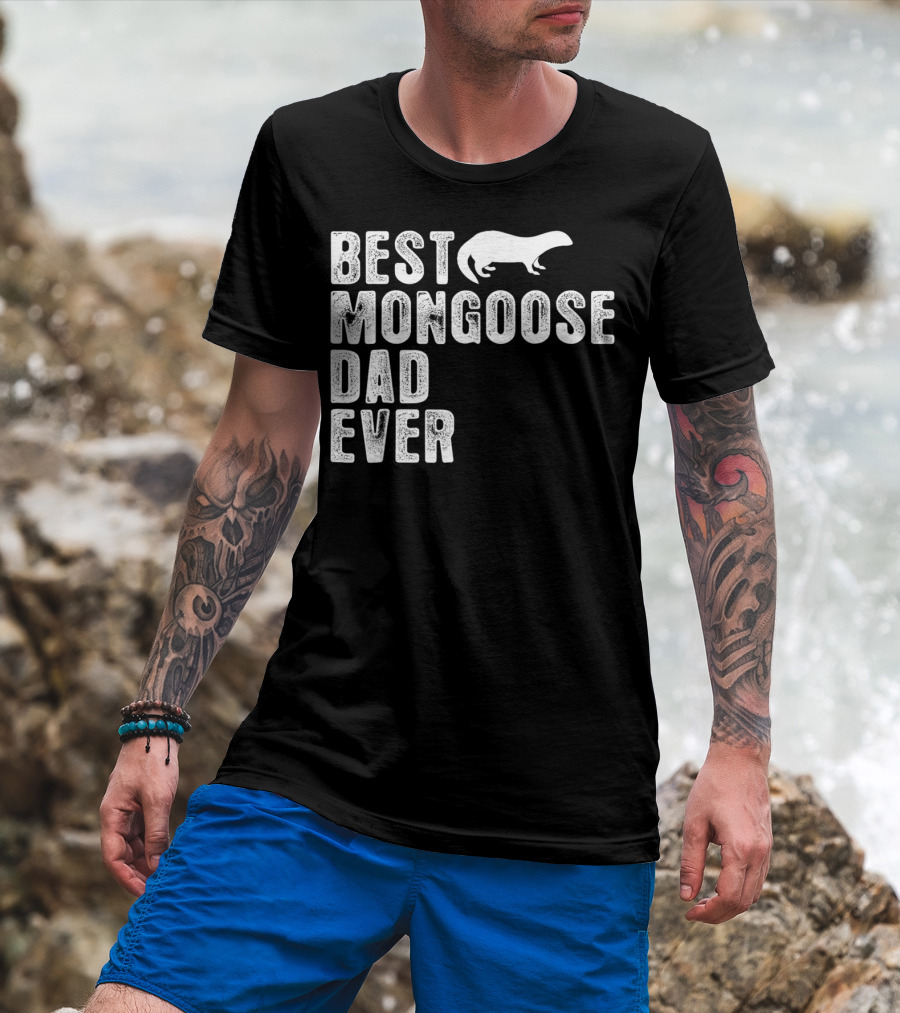 Best Mongoose Dad Ever T-Shirt