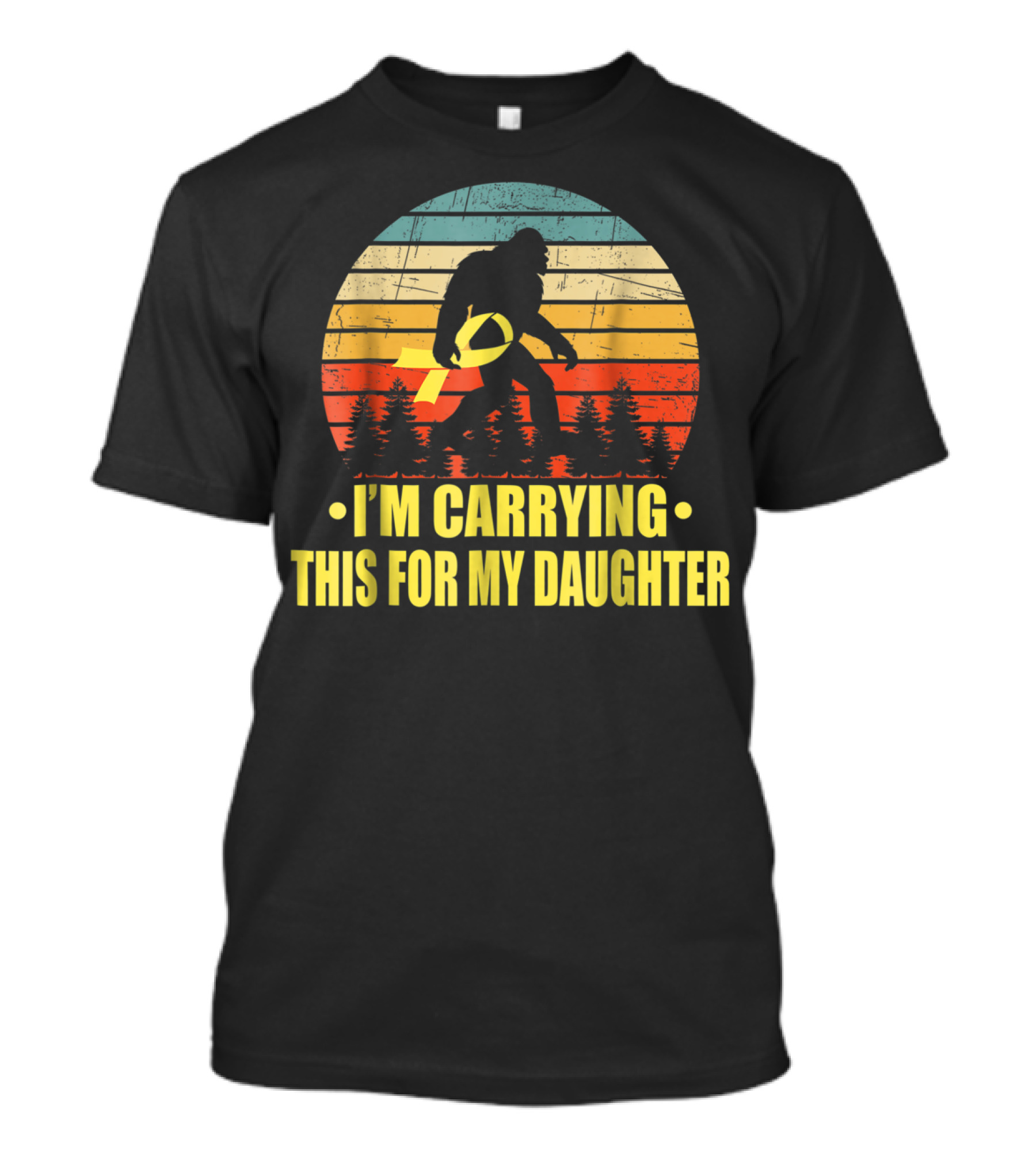 I'm Carrying This For My Daughter Childhood Cancer Survivor Bigfoot T-Shirt