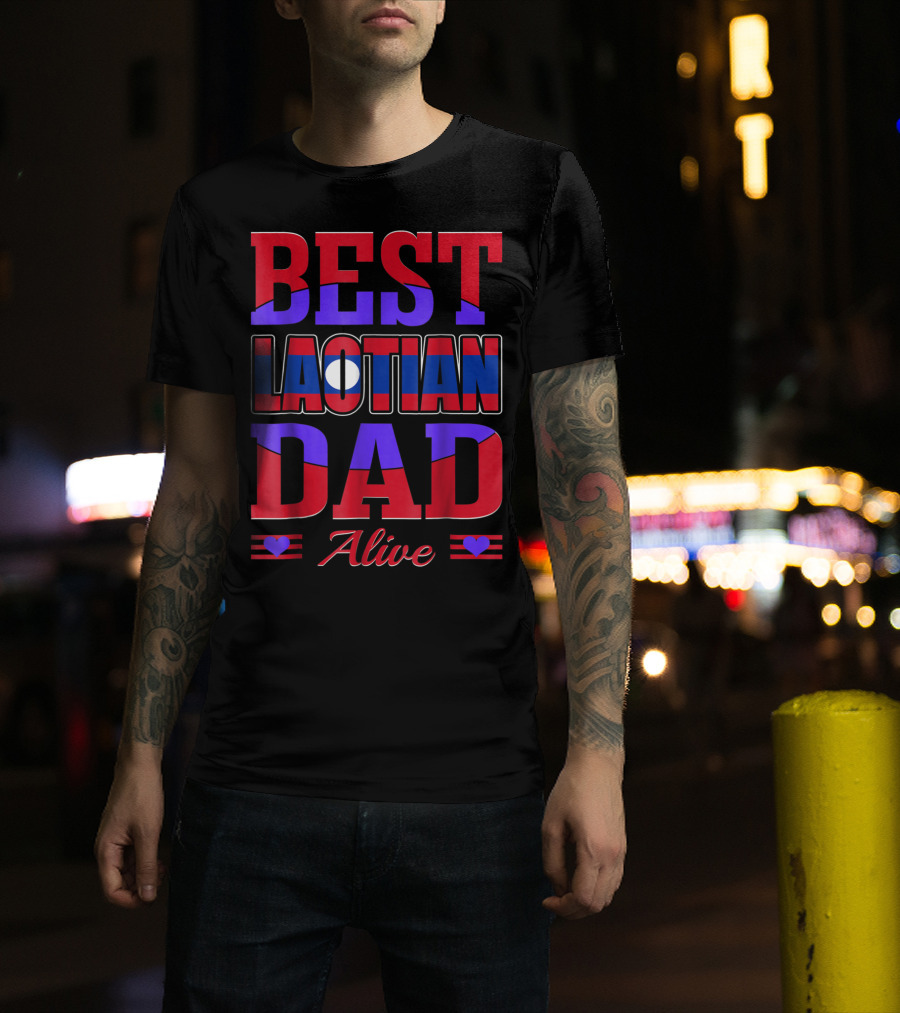 Best Laotian Dad Alive 90 Flag Colors Hearts T-Shirt