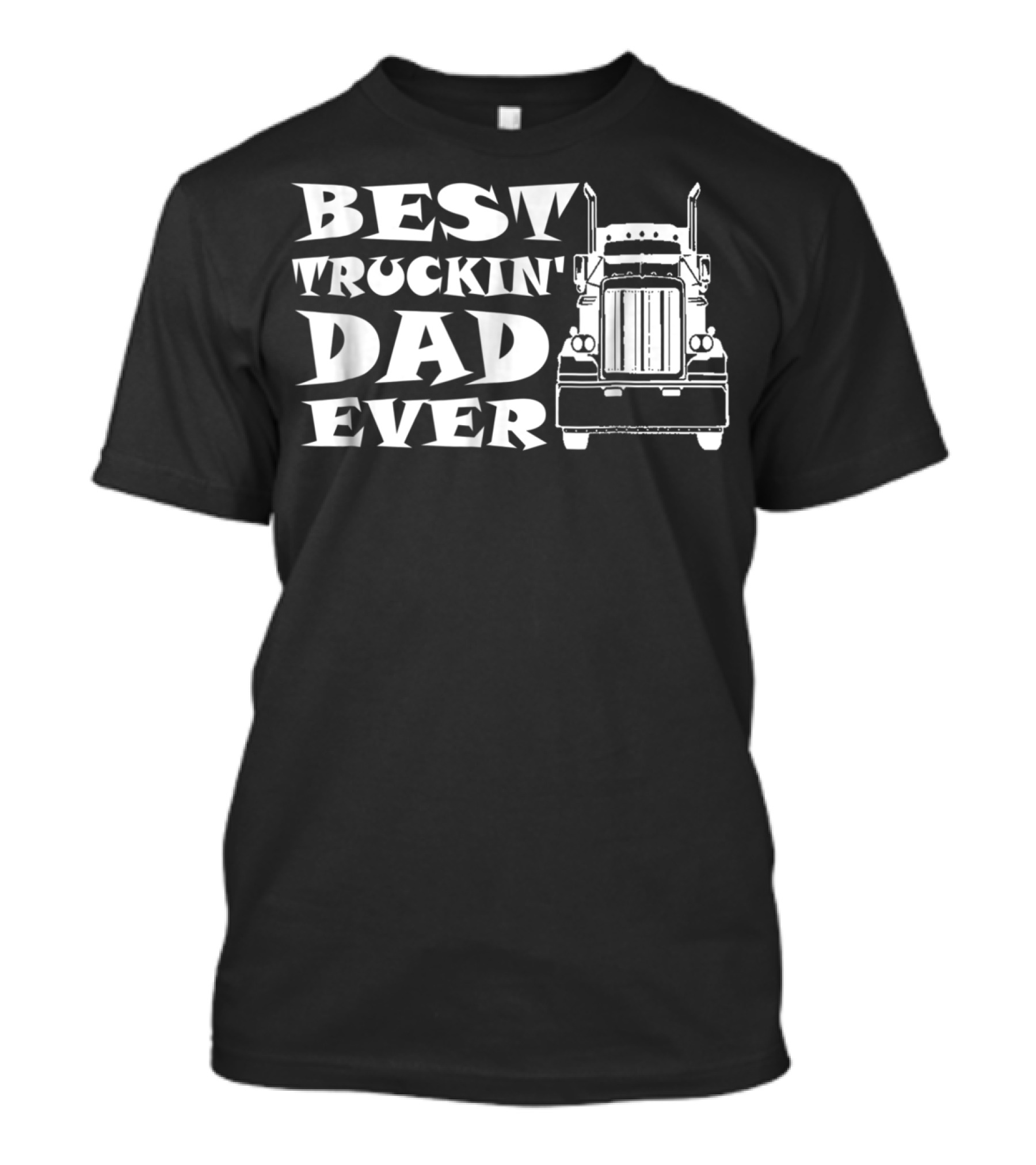 Best Truckin' Dad Ever Truck Driver T-Shirt