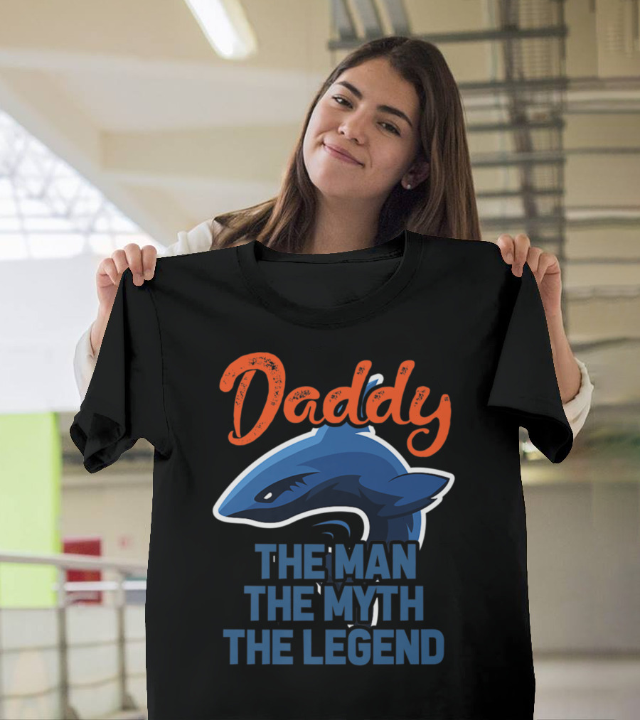 Daddy The Man The Myth The Legend Shark T-Shirt