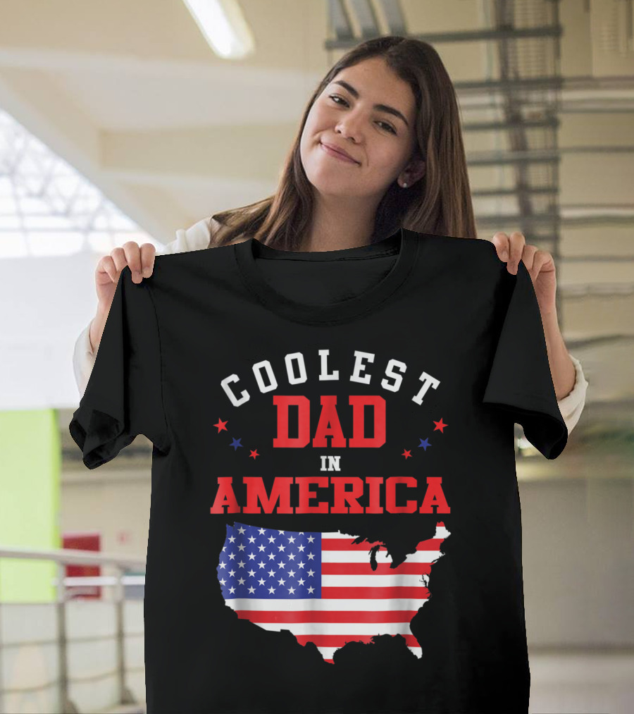 COOLEST DAD IN AMERICA USA FLAG MAP STARS T-Shirt
