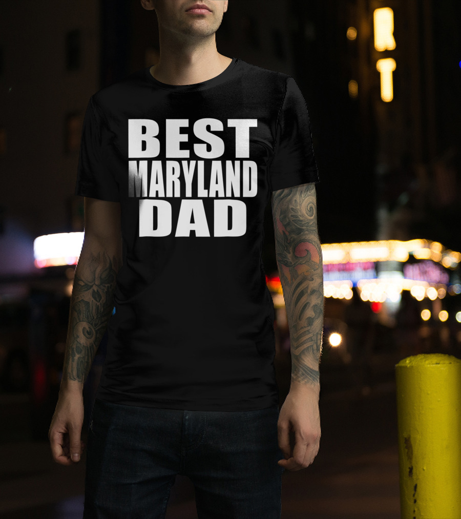 Best Maryland Dad T-Shirt
