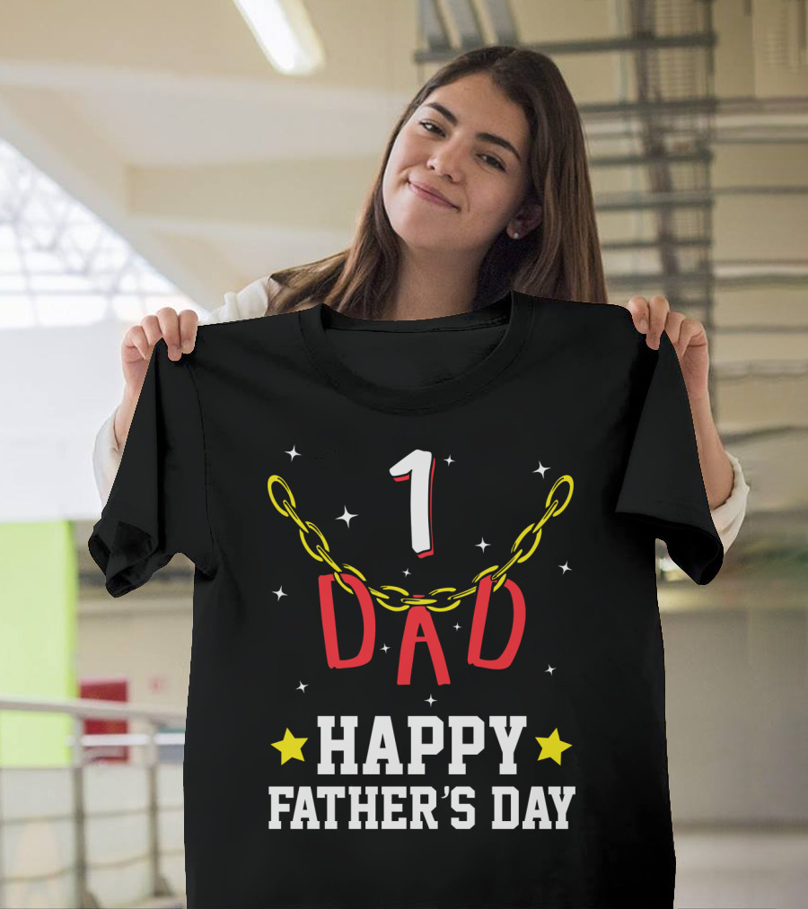 1 Dad Happy Father's Day T-Shirt