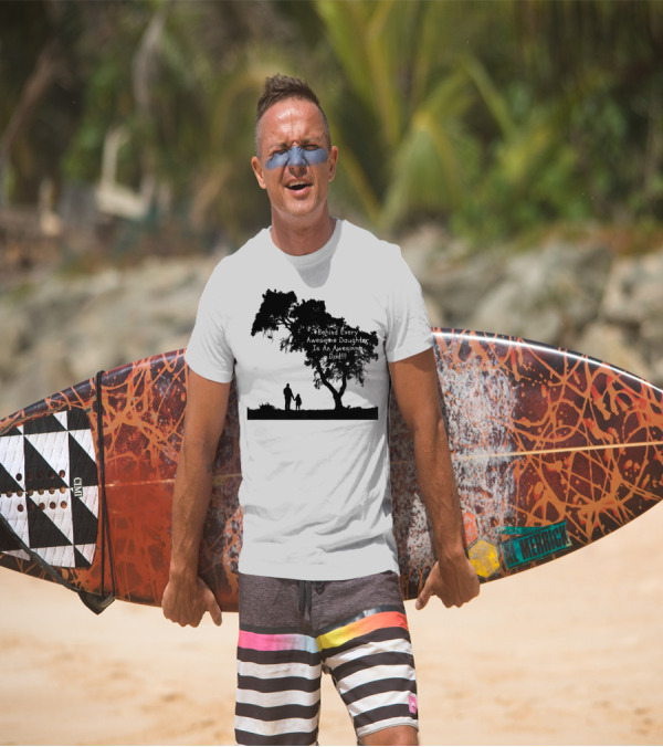 Behind Every Awesome Daughter Is An Awesome Dad Strolling Under Tree T-Shirt