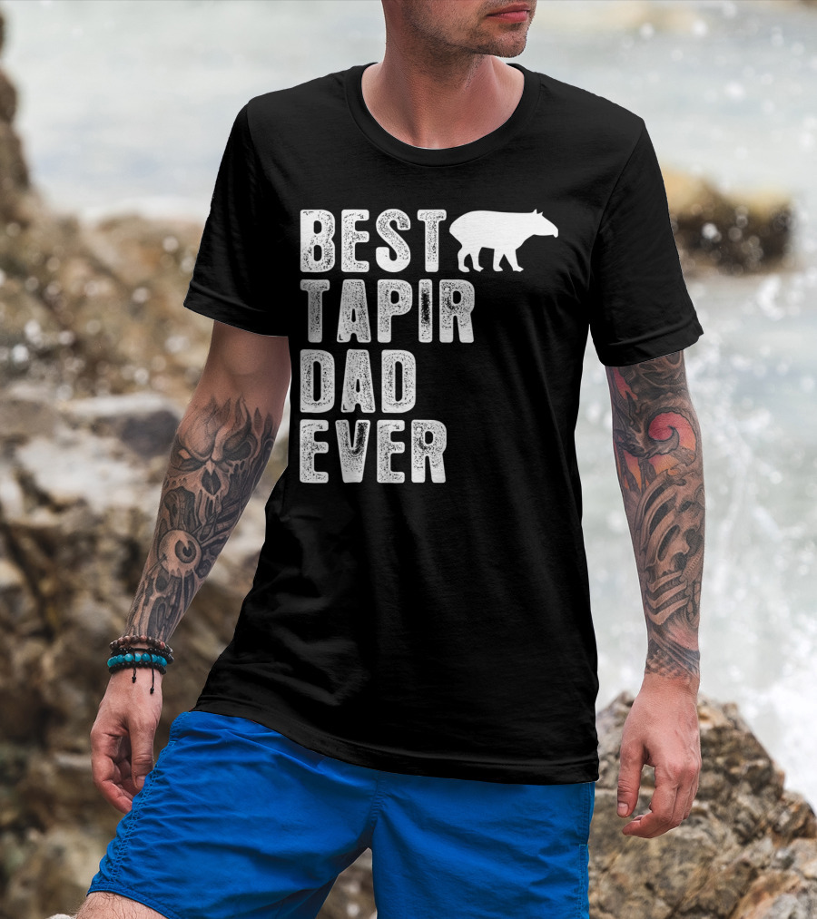 BEST TAPIR DAD EVER Tapir T-Shirt