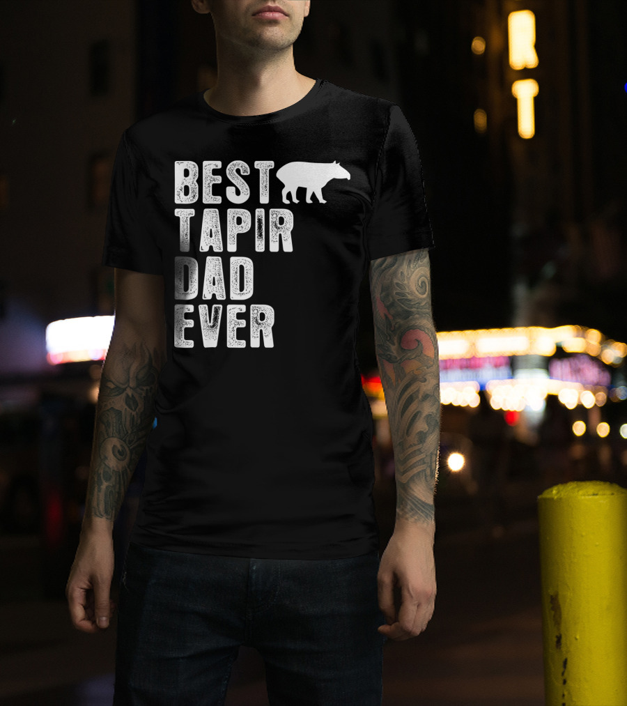 BEST TAPIR DAD EVER Tapir T-Shirt