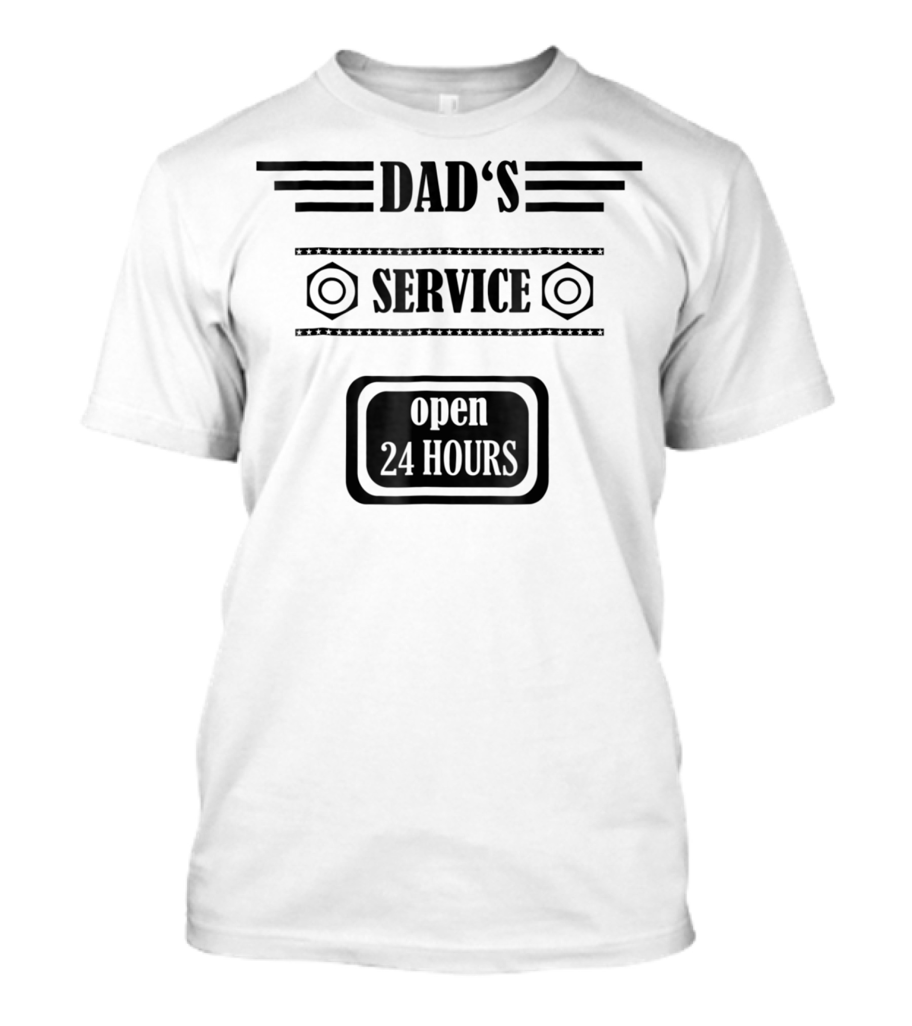 DAD'S SERVICE OPEN 24 HOURS T-Shirt