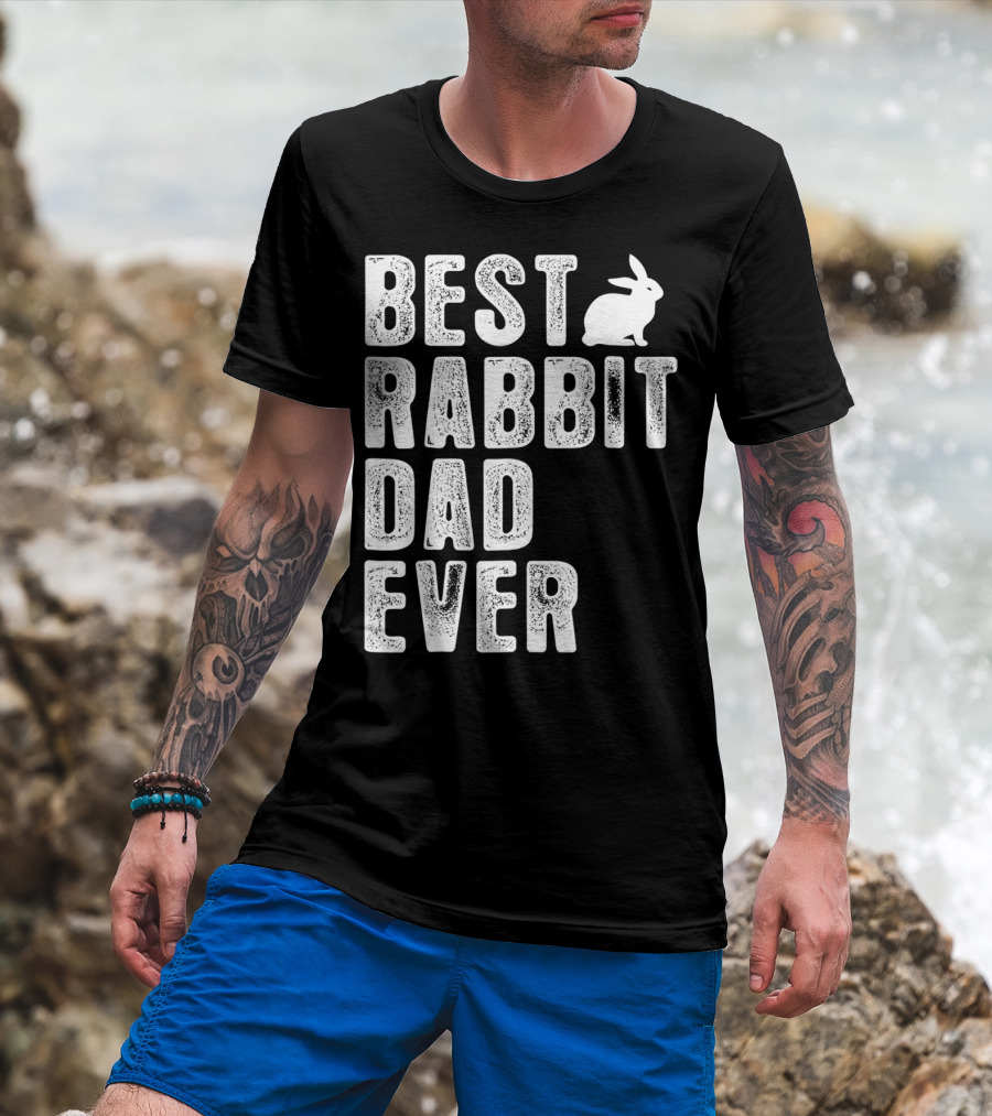 Best Rabbit Dad Ever Rabbit T-Shirt