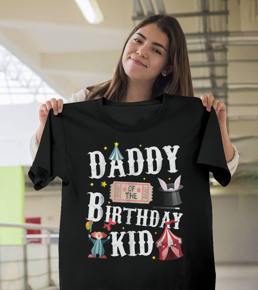 Daddy Of The Birthday Kid Circus Ringmaster Dad T-Shirt