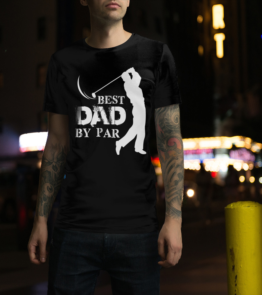 Father's Day Best Dad By Par Funny Golf Lover T-Shirt