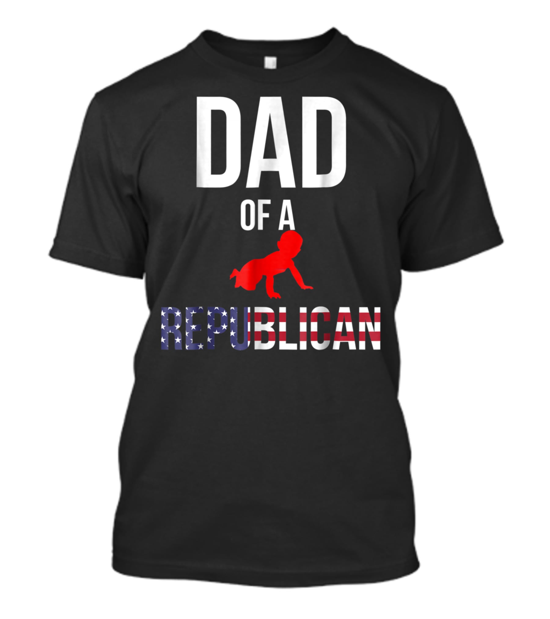 Dad Of A Republican T-Shirt