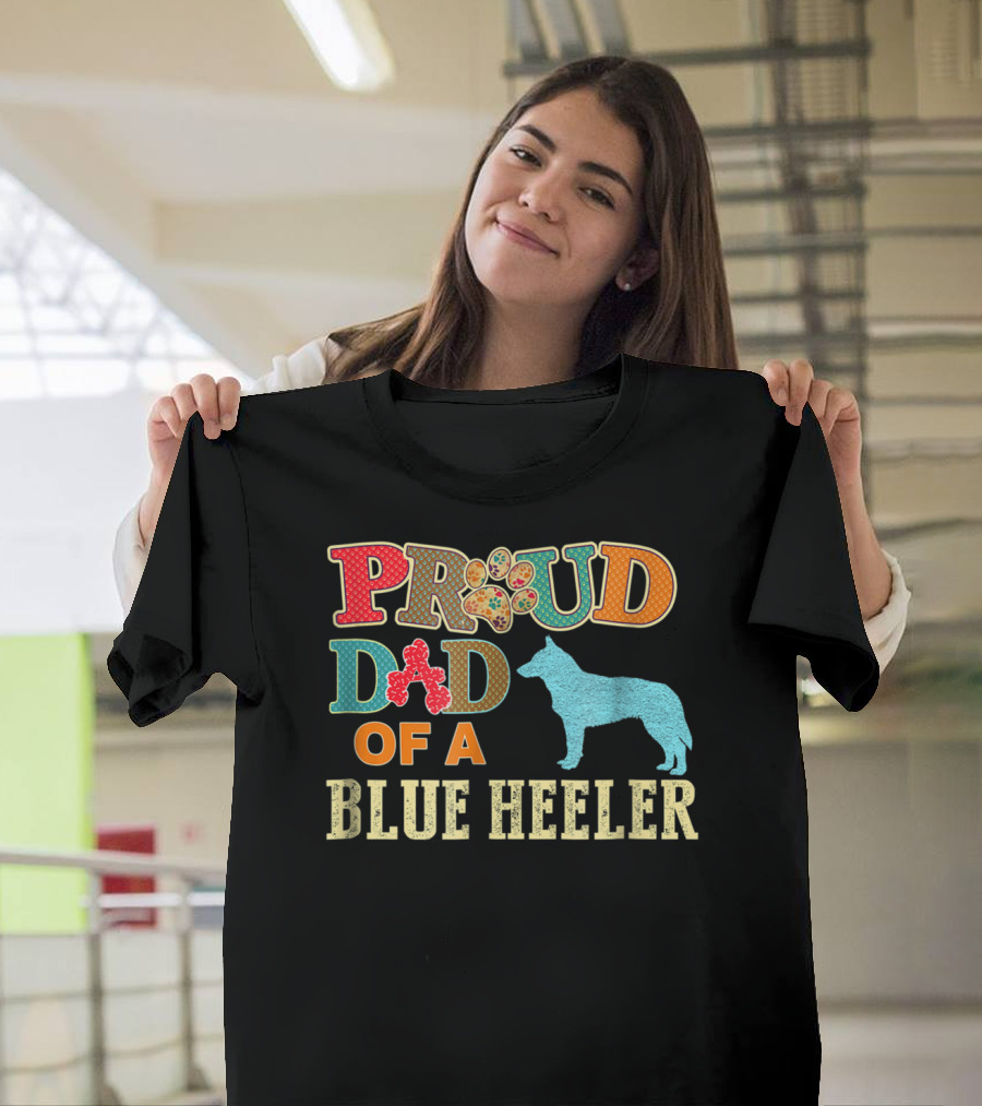 Proud Dad Of A Blue Heeler T-Shirt