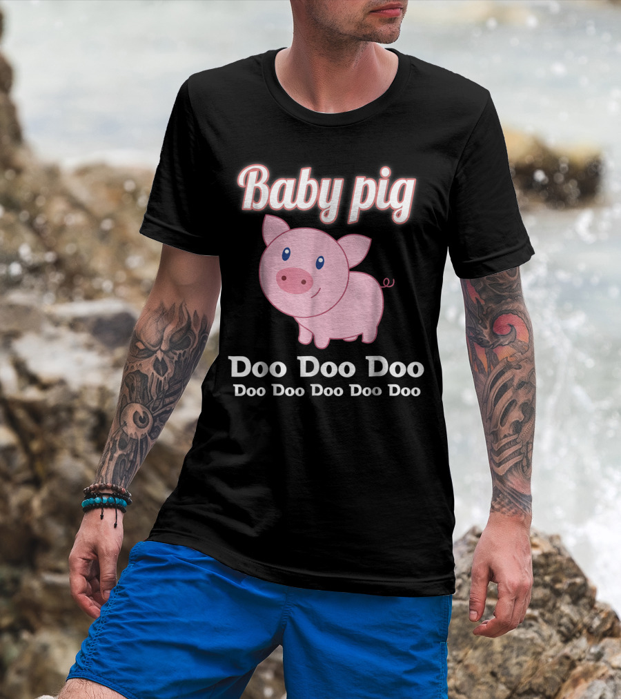 Baby Pig Doo Doo Doo Family Fun T-Shirt