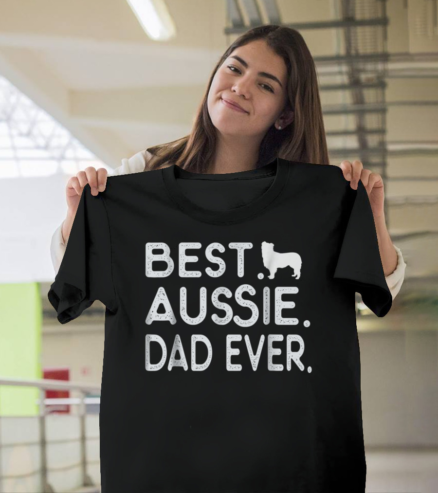 BEST AUSSIE DAD EVER DOG T-Shirt